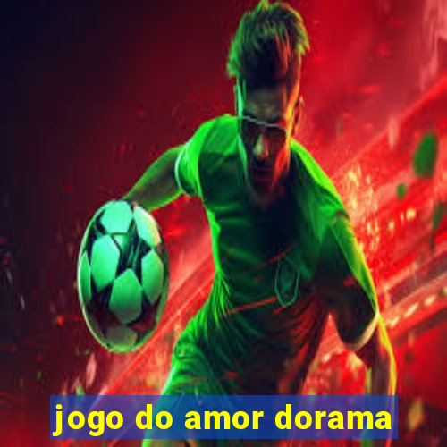 jogo do amor dorama